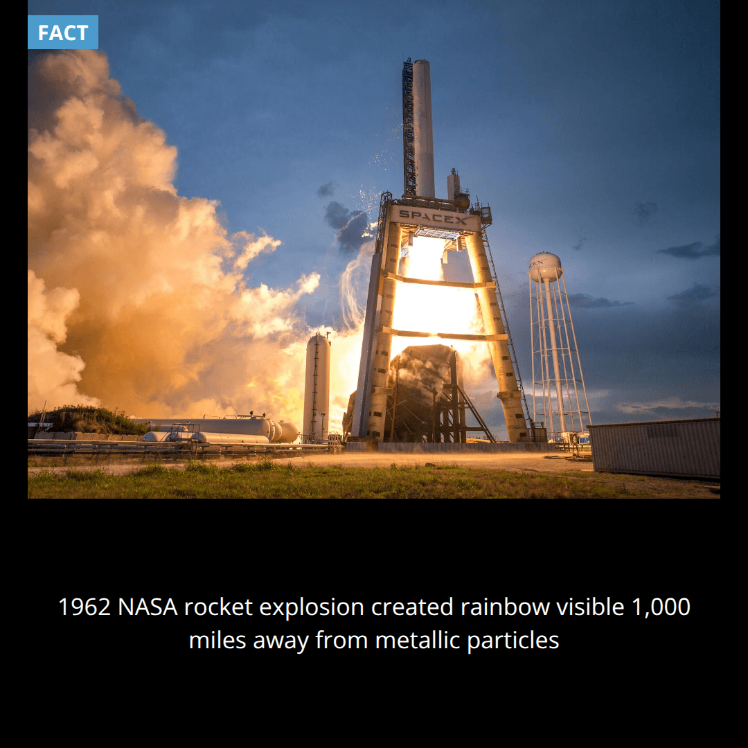 In 1962, NASA accidentally created a rainbow that could be seen from 1,000 miles away when their rocket exploded and released metallic particles into the atmosphere.