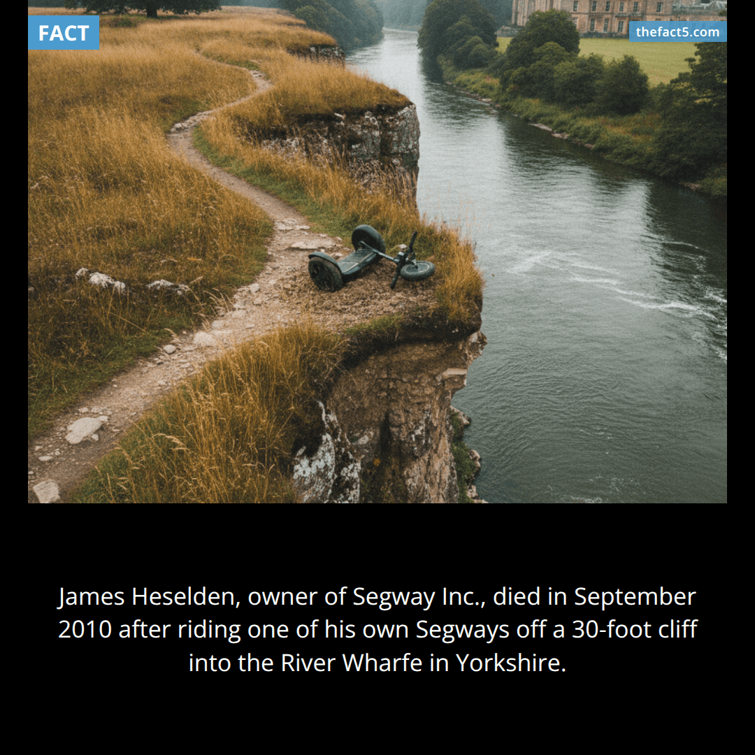 James Heselden, the British owner of Segway Inc. who had purchased the company in December 2009, died on September 26, 2010 at age 62 when he rode a Segway off a 30-foot cliff into the River Wharfe near his estate in Boston Spa, West Yorkshire.