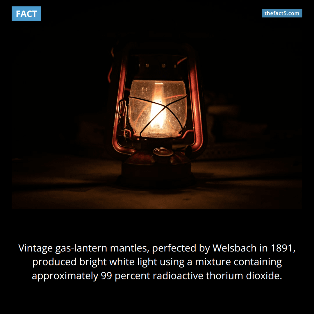 Camping lanterns once glowed with radioactive thorium. ☢️